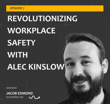 Revolutionizing Workplace Safety with Alec Kinslow