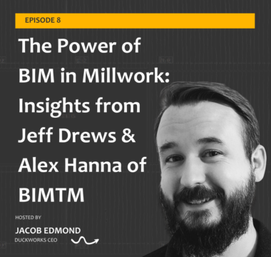 The Power of BIM in Millwork: Insights from Jeff Drews & Alex Hanna of BIMTM