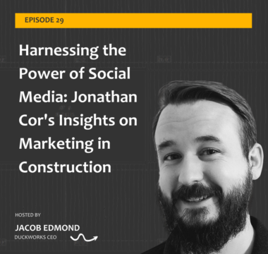 Harnessing the Power of Social Media: Jonathan Cor’s Insights on Marketing in Construction