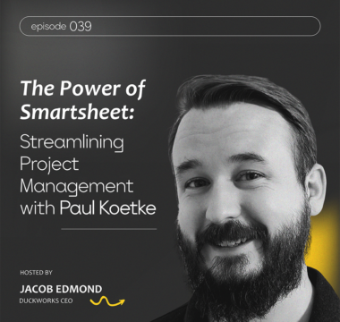 The Power of Smartsheet: Streamlining Project Management with Paul Koetke