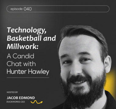 Technology, Basketball and Millwork: A Candid Chat with Hunter Hawley